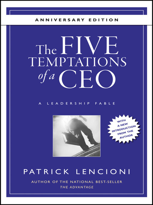 Title details for The Five Temptations of a CEO: a Leadership Fable by Patrick M. Lencioni - Wait list